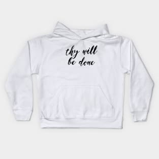 Thy will be done Kids Hoodie